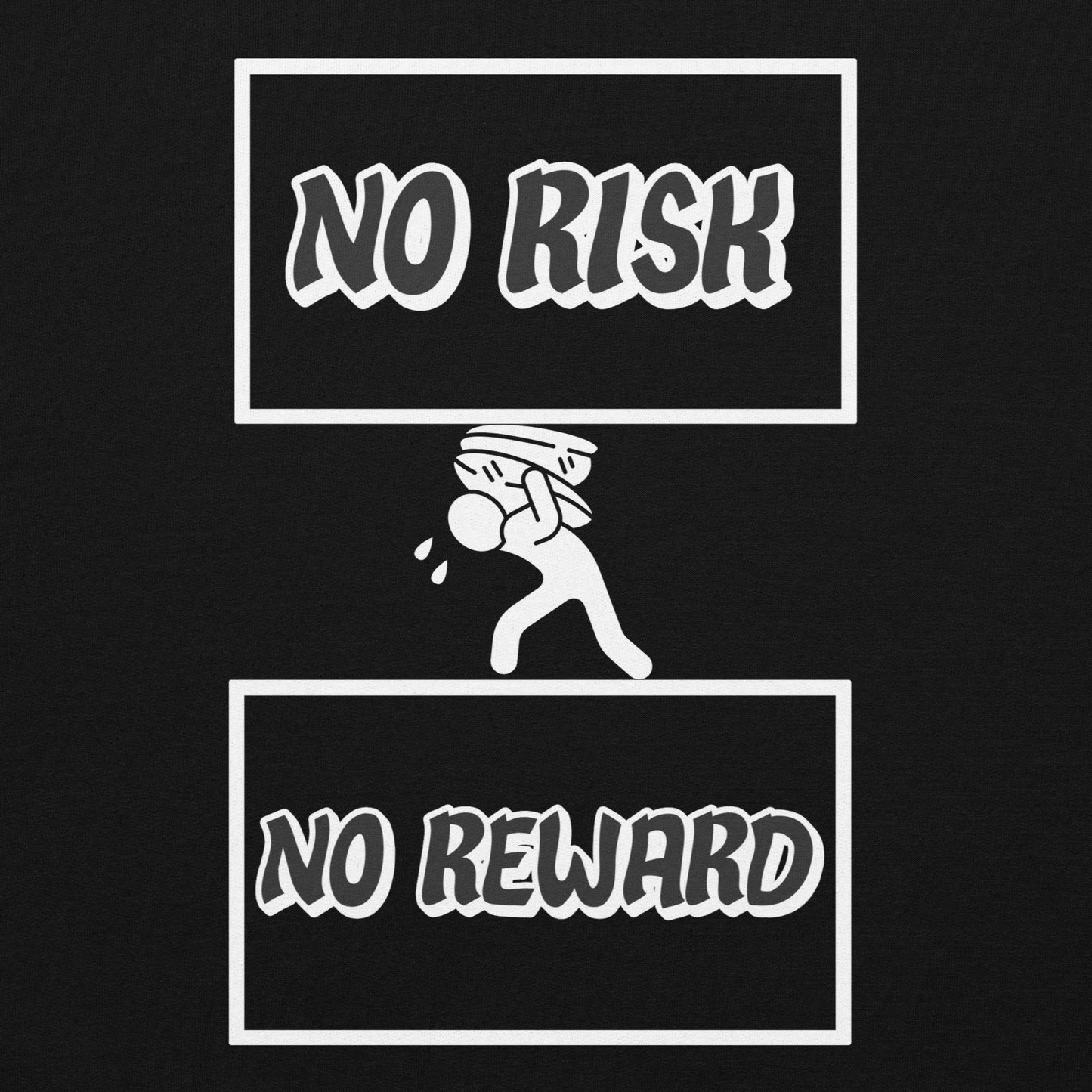 No Risk No Reward